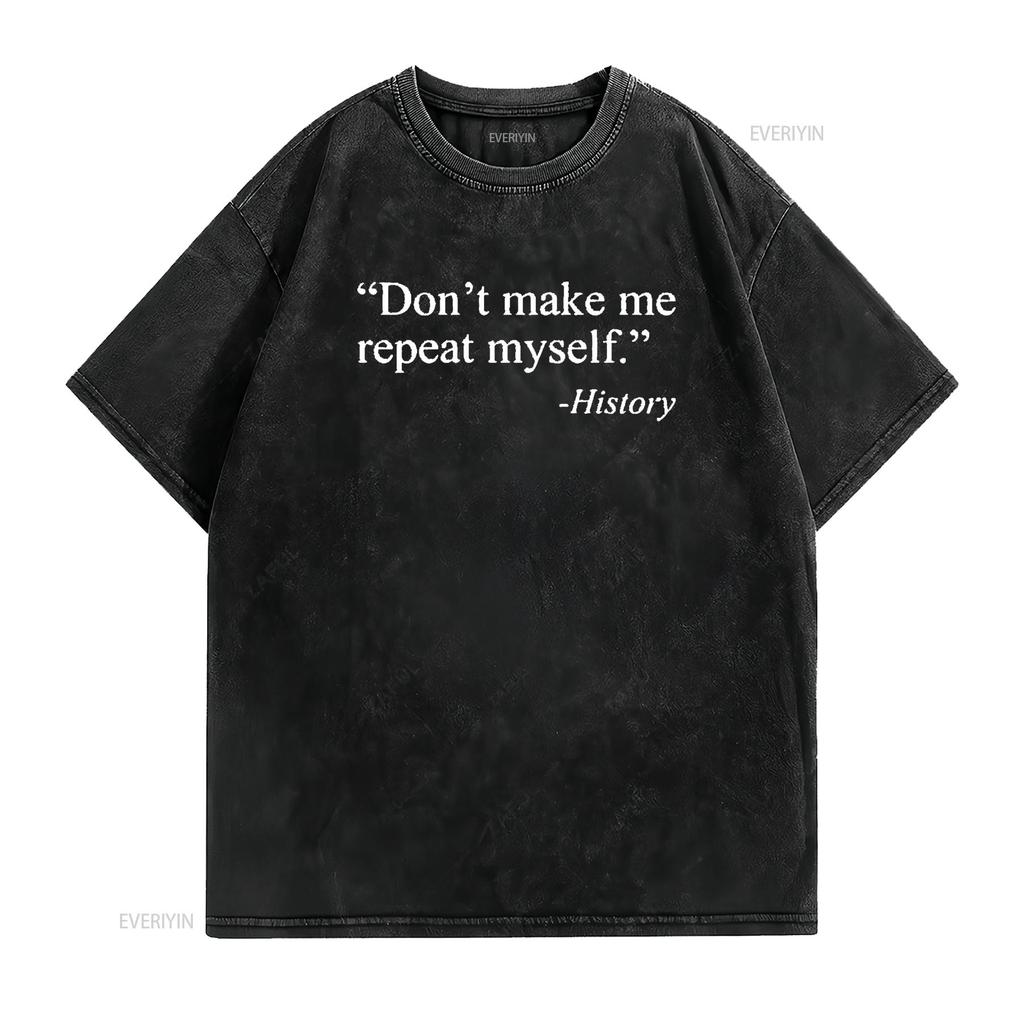 Non Farmi Ripetere Maglietta Storia Citazione Divertente Novità Nera 2X Large vintage Lavata grafica streetwear Casual homme