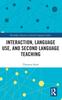 Raamat Interaction, Language Use, and Second Language Teaching