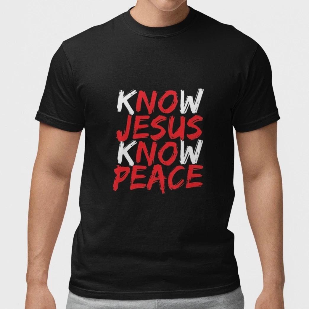 Know Jesus Know Peace Christian Faith Quote Black T Shirt Adult Religious Graphi XXXL