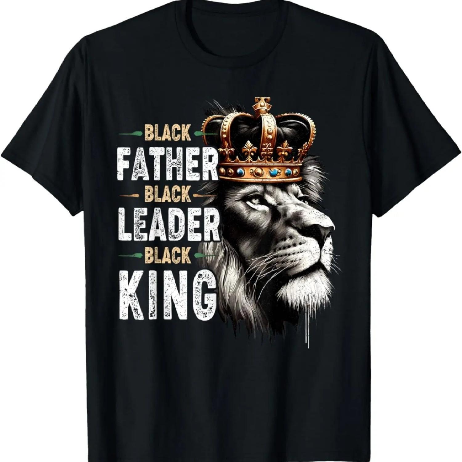 Black Father Black Leader Black King Black History Month T-Shirt S