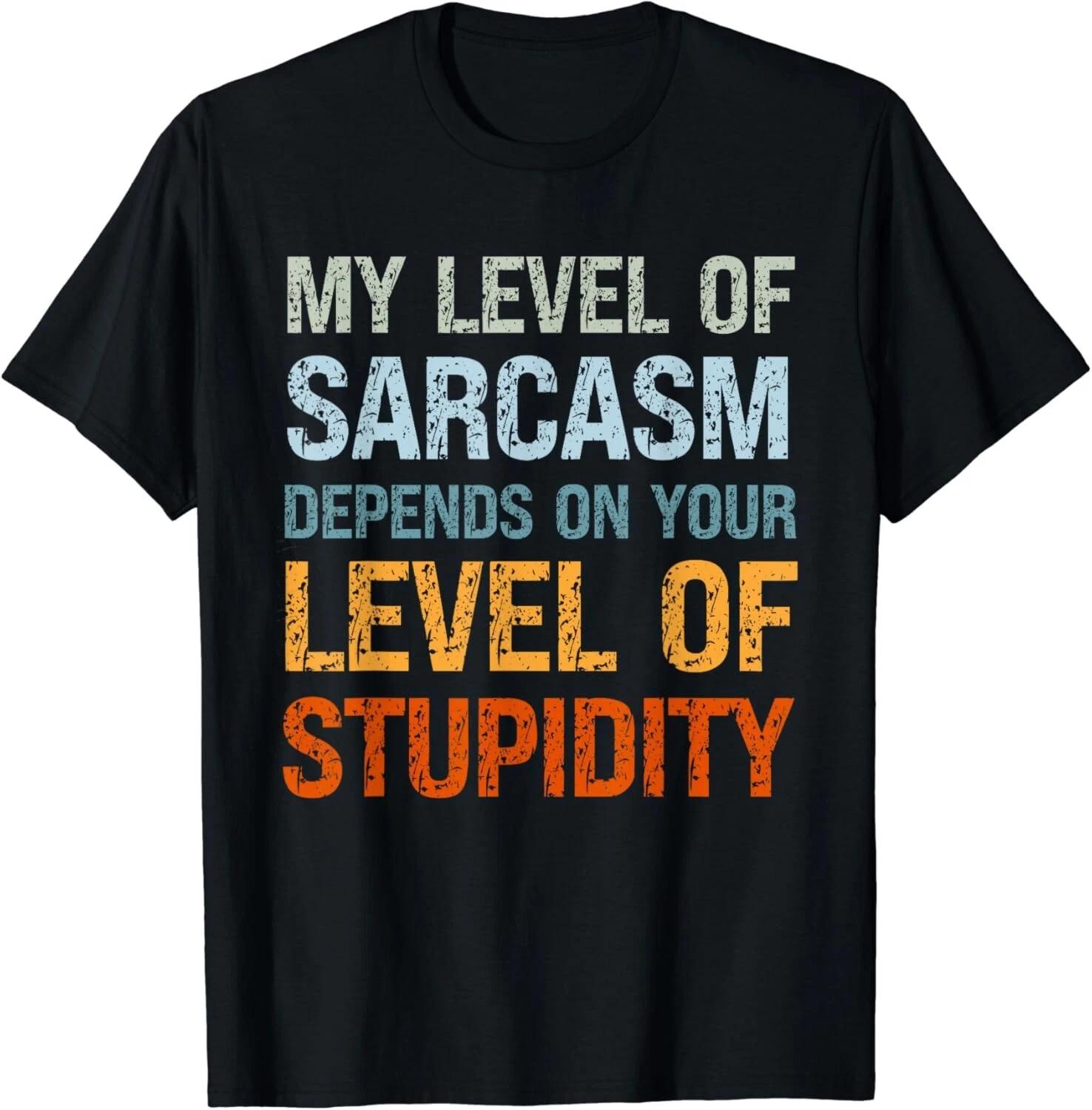 

Sarcastic Humor_ My Level of Sarcasm_ Funny Sarcastic Quote Gift Unisex T-Shirt 3XL