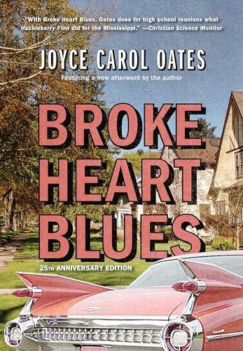 Broke Heart Blues by Joyce Carol Oates Paperback Book 9781636141145