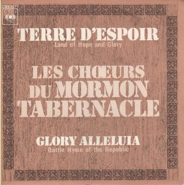

7inch Record MORMON TABERNACLE CHOIR - Terre D Espoir CBS3077 CBS 1975 France Classical Used