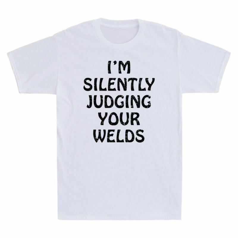 Im Judging Sleeve Tshirt Welder Welds Your Short Silently Gift Unisexs Funny