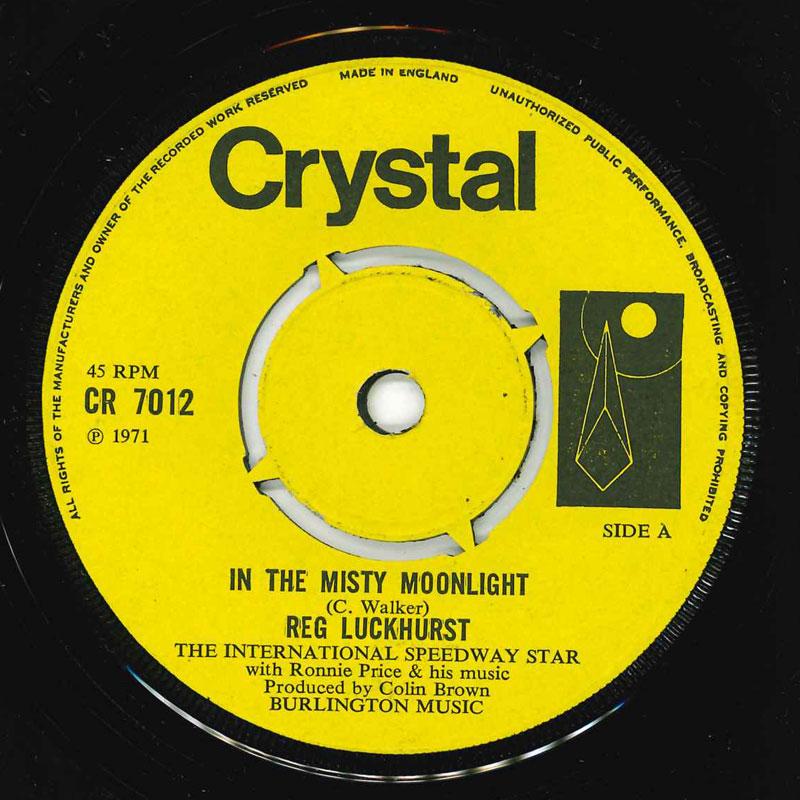 

7inch Record REG LUCKHURST In The Misty Moonlight CR7012 Crystal 1971 UK Rock Used