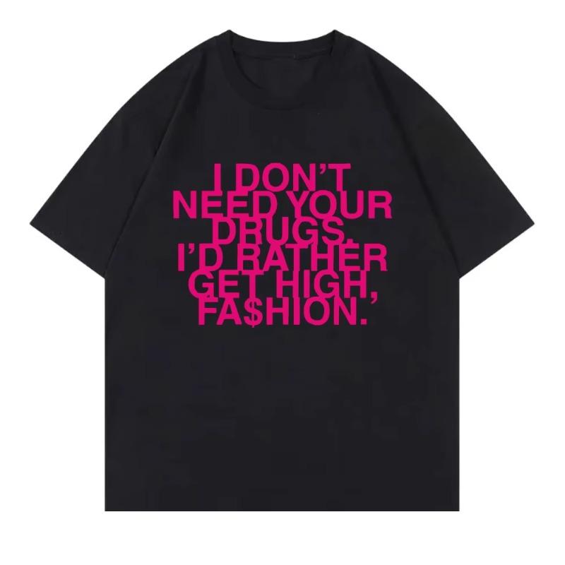 

I Don’t Need Your Drugs I’d Rather Get High Fashion TShirt 2025 Addison Rae Men/women Clothing Retro Harajuku Cotton TShirts ... S разноцветный