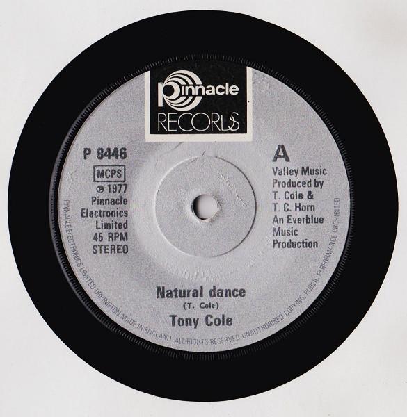 

7inch Record TONY COLE Natural Dance P8446 Pinnacle Record 1977 UK Rock Used