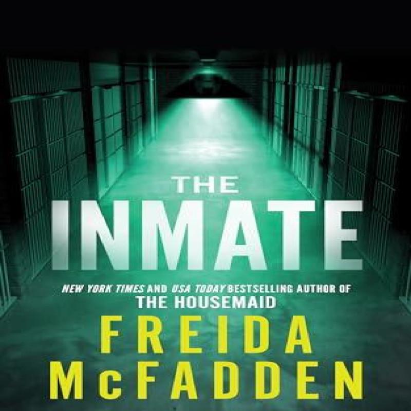 The Inmate by Freida McFadden Paperback Book 9781464221385