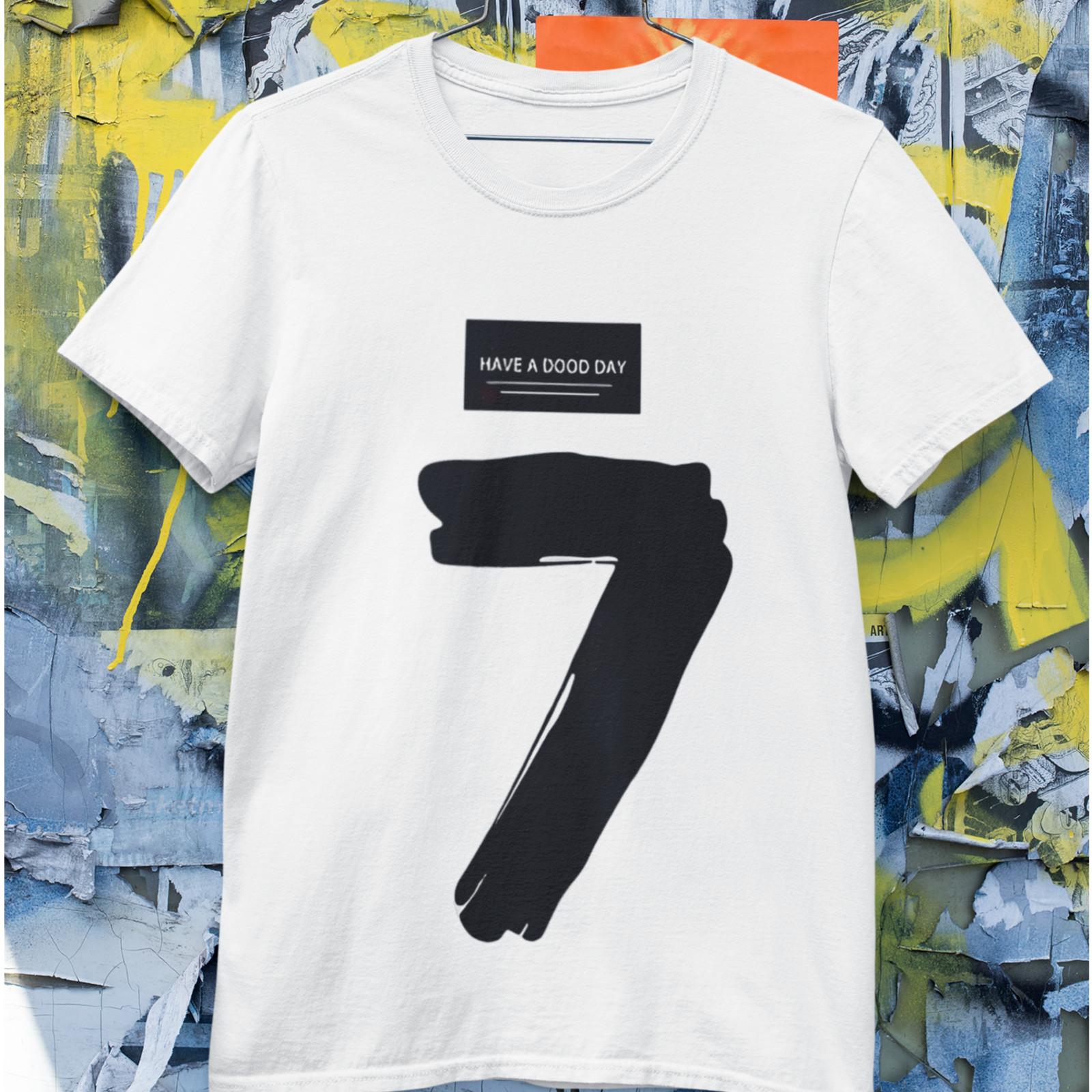 Have a Good Day 7 T-Shirt | Minimalist Graphic Streetwear Tee 3XL