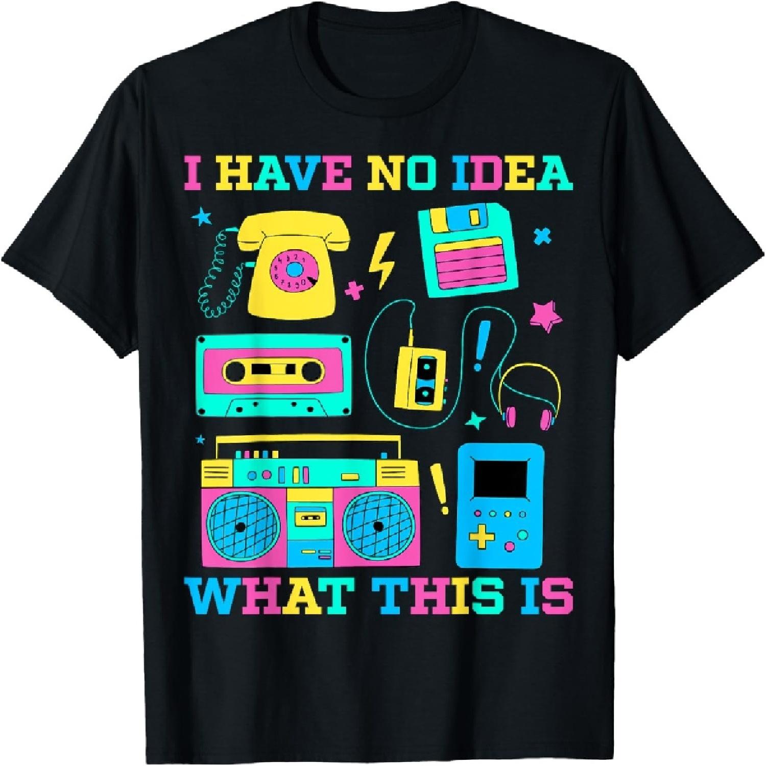 I Have No Idea What This Is Retro 80s 90s Outfit T-Shirt S