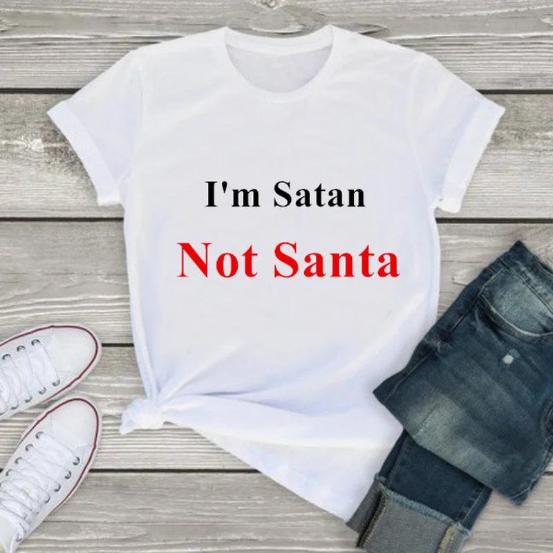 I'm Satan Not Santa Letter Print Women T Shirt Short Sleeve O Neck Loose Women Tshirt Ladies Tee Shirt Tops Camisetas Mujer
