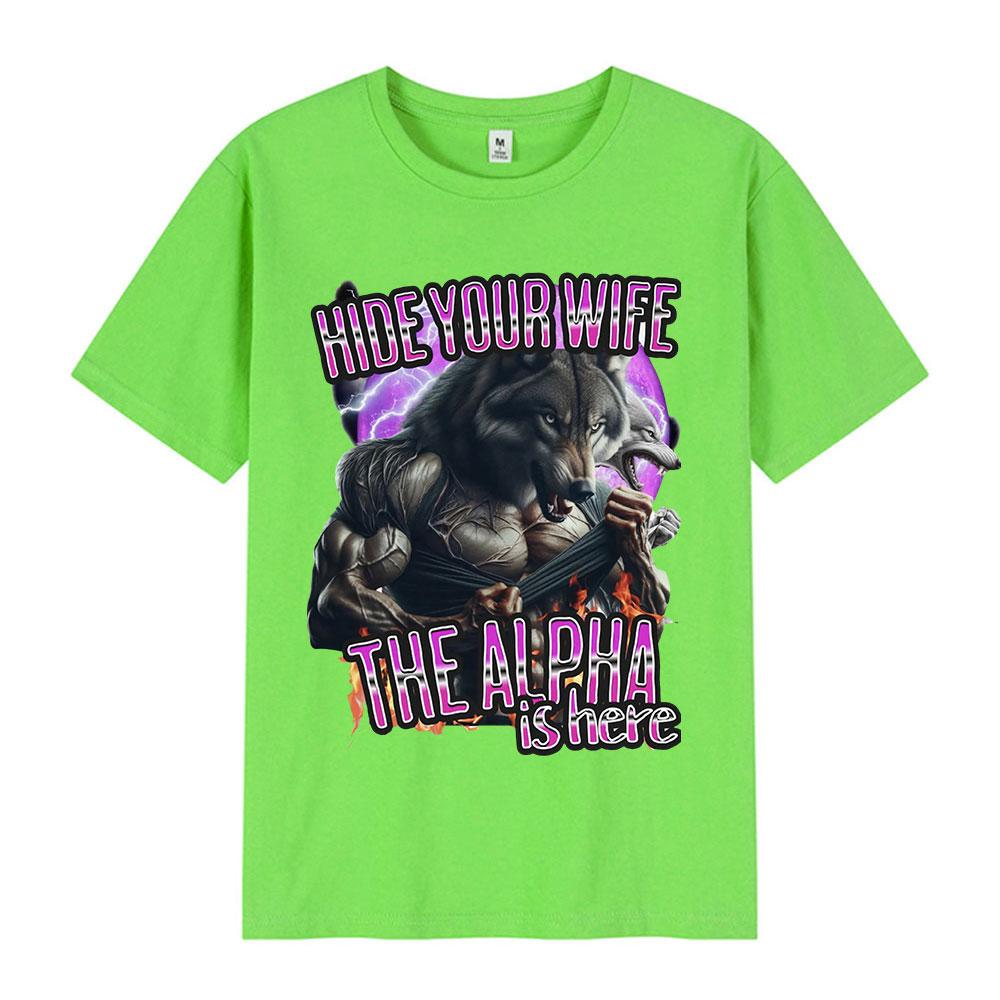 Versteck deine Frau, der Alpha ist da Lustige Werwolf Meme T-Shirts Unisex Damenmode Hip Hop Kurzarm-T-Shirts Lässige Baumwoll-T-Shirts