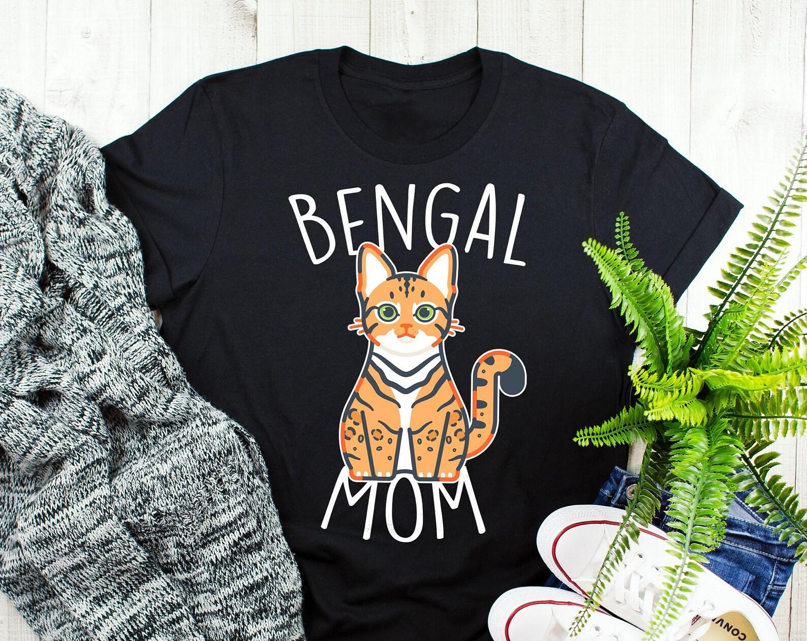 Bengal Cat Mom Shirt, , , Funny Cat Lover Gift, Cute Pet T-shirt, Bengal Cat Lover Tshirt, Bengal Cat Tee, Bengal Mom, Animal 150