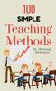 The 100 Simple Teaching Methods Book