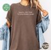 Honestly, I Don't Think I'm Being Dramatic Enough Comfort Colors® Shirt, Funny Humor Shirt, Funny Girls Shirt, Sarcasm Shirt for Women