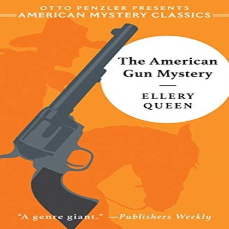 The American Gun Mystery by Ellery Queen Paperback Book 9781613162521