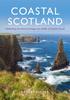 The Coastal Scotland : Celebrating the History, Heritage and Wildlife of Scottish Shores Book