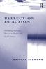 The Reflection In Action : Developing Reflective Practice In Health and Social Services Book
