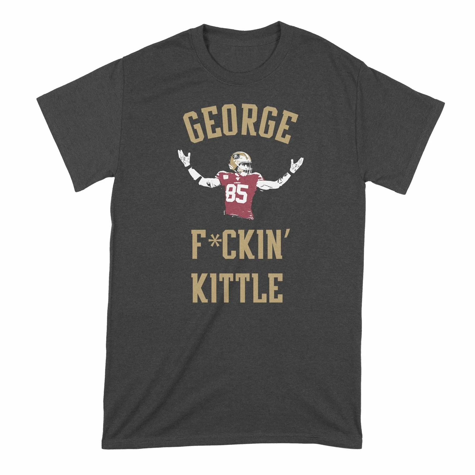 George Kittle Shirt Kittle T Shirt S