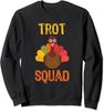 Trot Squad Thanksgiving Turkey Holiday Gift Unisex Crewneck Sweatshirt