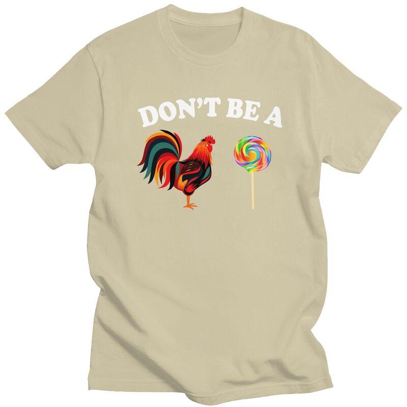 Dont Be A Chicken Lollipop T Shirt for Men Funny Sarcastic Joke Tshirts Streetwaer Short Sleeve Tee Shirt Clothing Gift