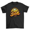 Cool Dad Sun T Shirt Fun In The With Coolest Around 100 Cotton