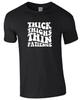 Thick Thighs Thin Patience Funny Gift Kids/Adults Top T-shirt