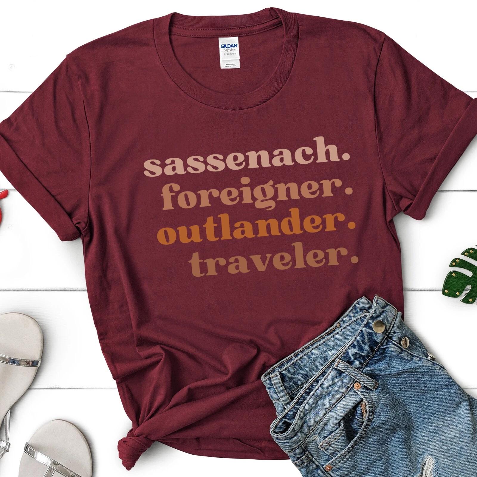 Sassenach Shirt, Outlander Fan Gift, Claire Fraser T-Shirt, Foreigner Tee XL