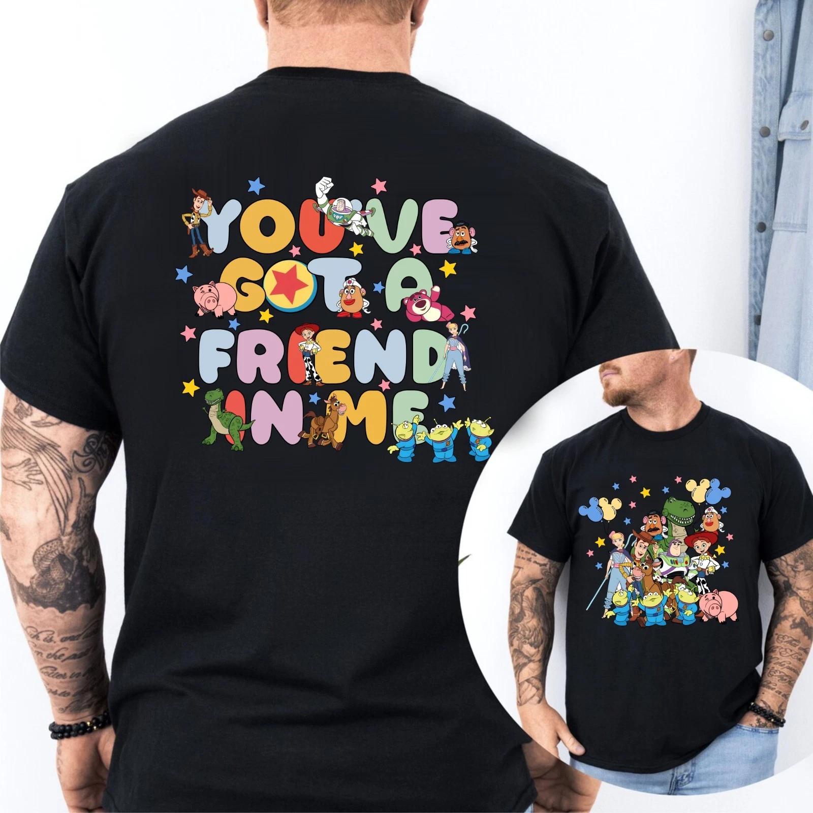 You ve Got A Friend In Me T-Shirt, Disney Toy Story Shirt, Disney Trip T-Shirt 4XL