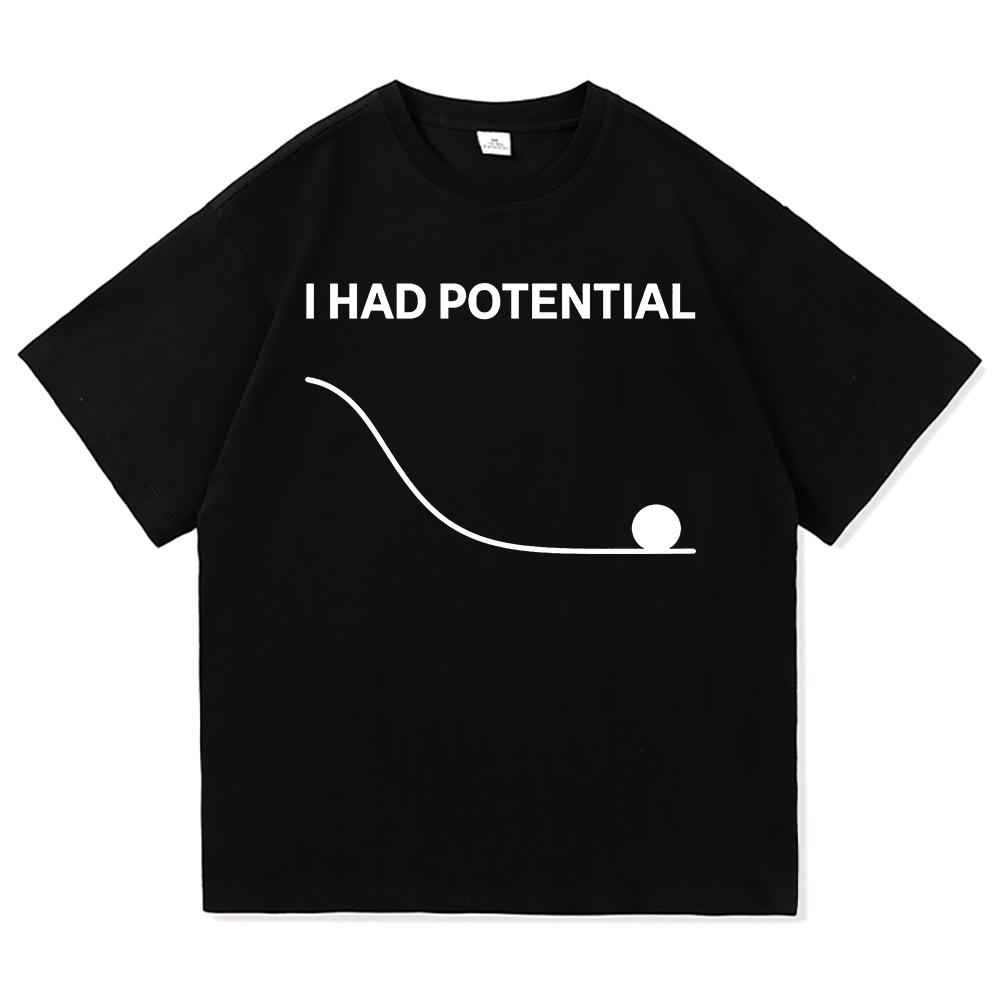 T-shirt con Stampa Lettere I Had Potential Moda Unisex Ispirata a Project Hail Mary T-shirt Unisex Cotone di Alta Qualità Magliette