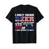 USA Funny I Only Drink Beer When 4th Of July Independence Day T-Shirt