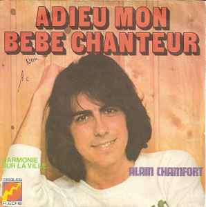 

7inch Record ALAIN CHAMFORT Adieu Mon Bb Chanteur 6061197 Disques Flche 1974 France Pop Used