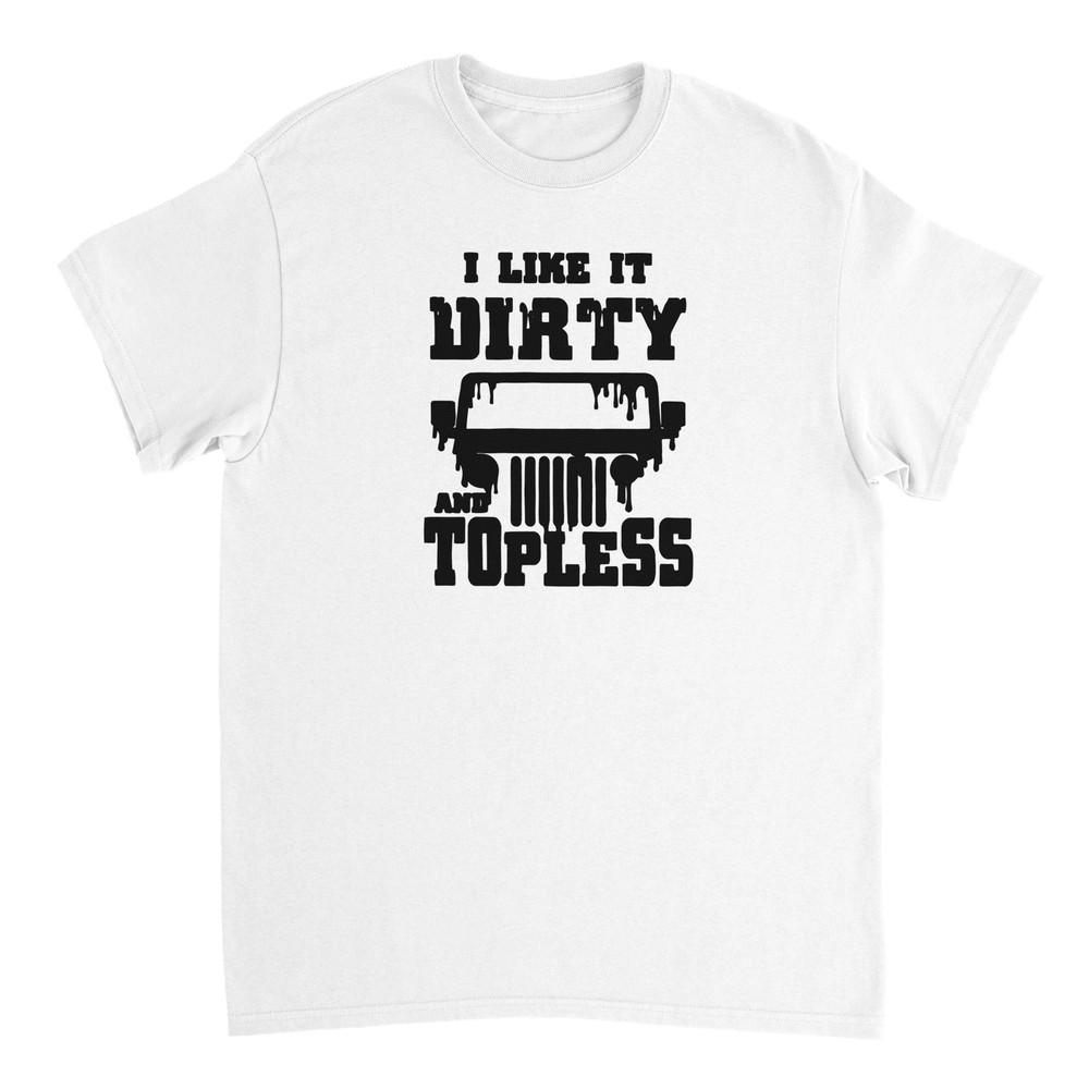 Dirty and Topless Off Road T-Shirt - Durable Heavyweight Cotton Unisex T-Shirt XXXL