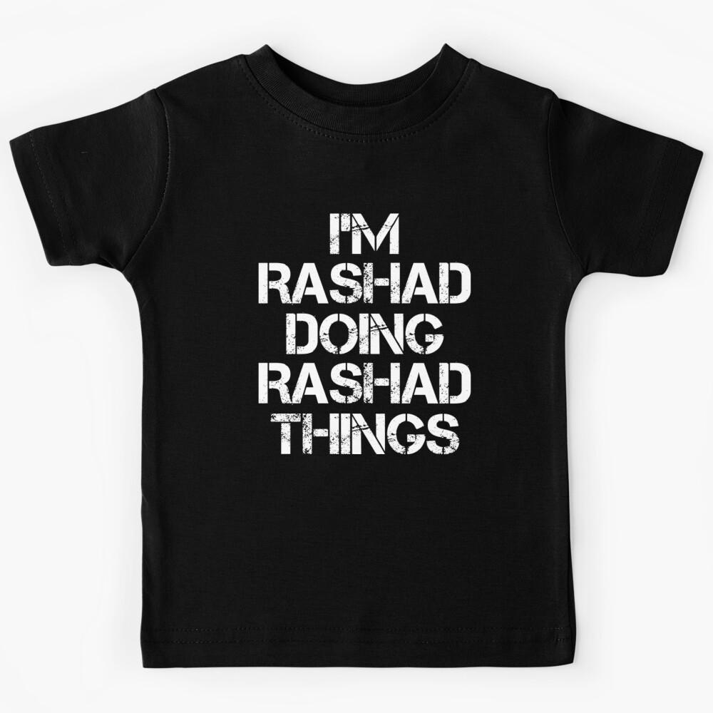 Rashad Rashad Name Rashad Doing Rashad Things Kids T-Shirt 120
