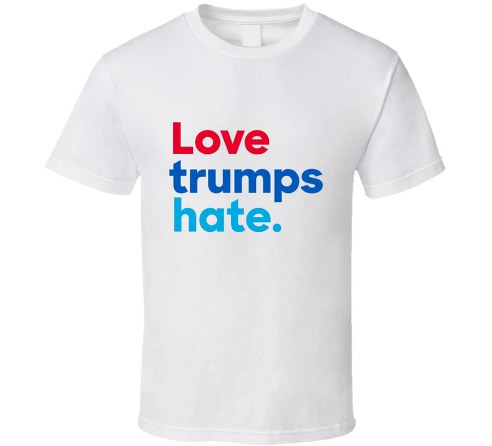 Love Trumps Hate Hillary Clinton T Shirt S