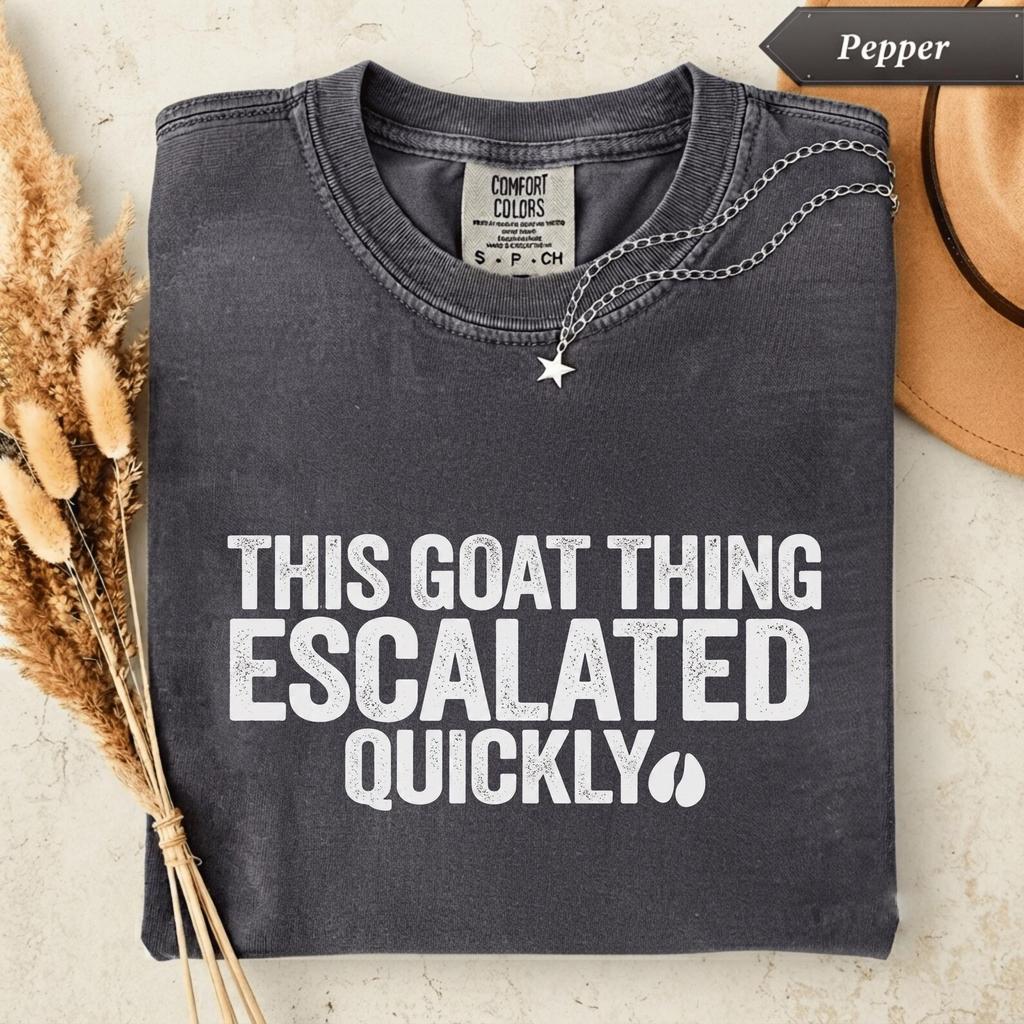 This Goat Thing Climbed Quickly Shirt, Funny Goat T-Shirt, Comfort Colors Animal Humor Tee, Farm Animal Shirt, Goat Lover Gift