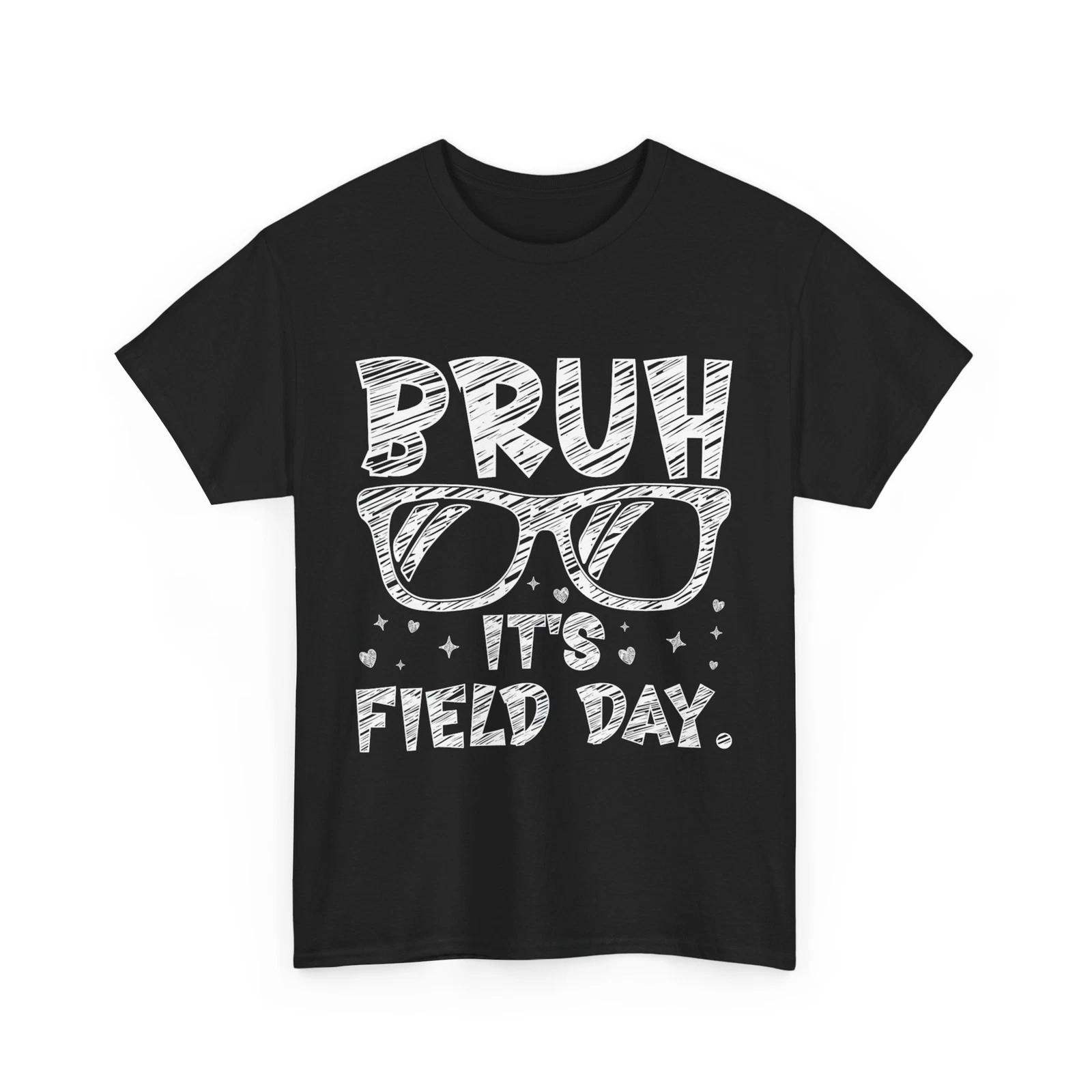 Field Day T-shirt, Bruh It s Field Day Happy Field Day Teacher Student Shirt S