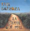 CD RAUL BARBOZA  La Tierra Sin Mal CDLLL257 La Lichere 1995 France Latin Used