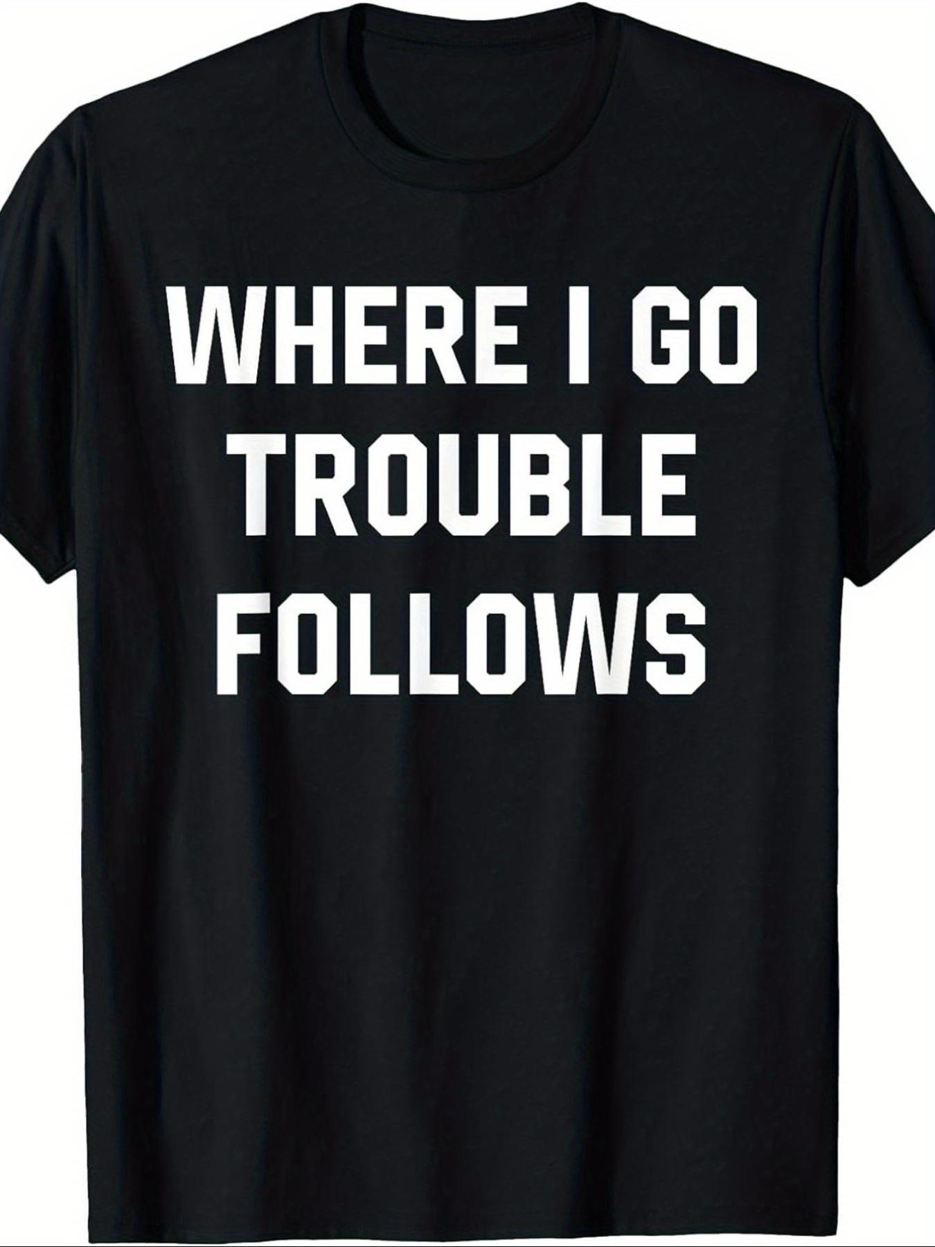 

Best Choice for Humorous Couple S T-Shirts Featuring The Slogan Where I Go XXXL