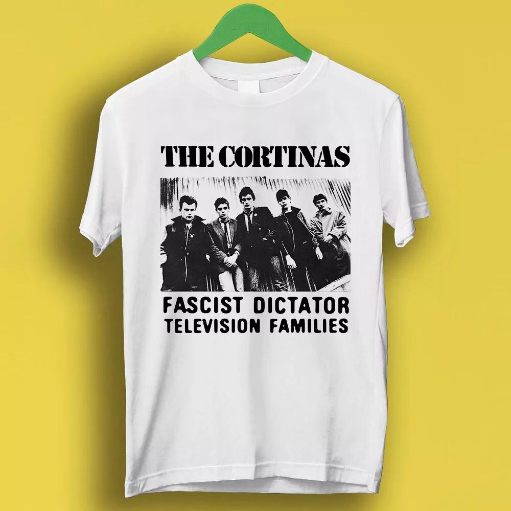 

The Cortinas Fascist Dictator Television Families Music Gift Tee T Shirt P7291 S