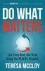 The Do What Matters : Live From Rest, Not Rush, Using The REALIFE Process Book