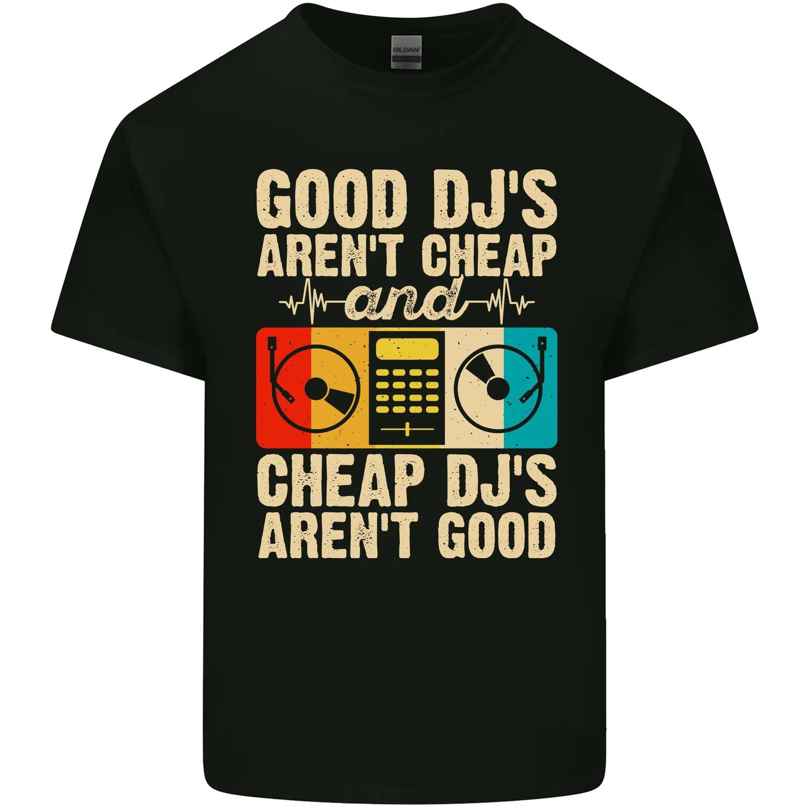 

Good DJs Aren t Cheap Funny DJing Kids T-Shirt Childrens M