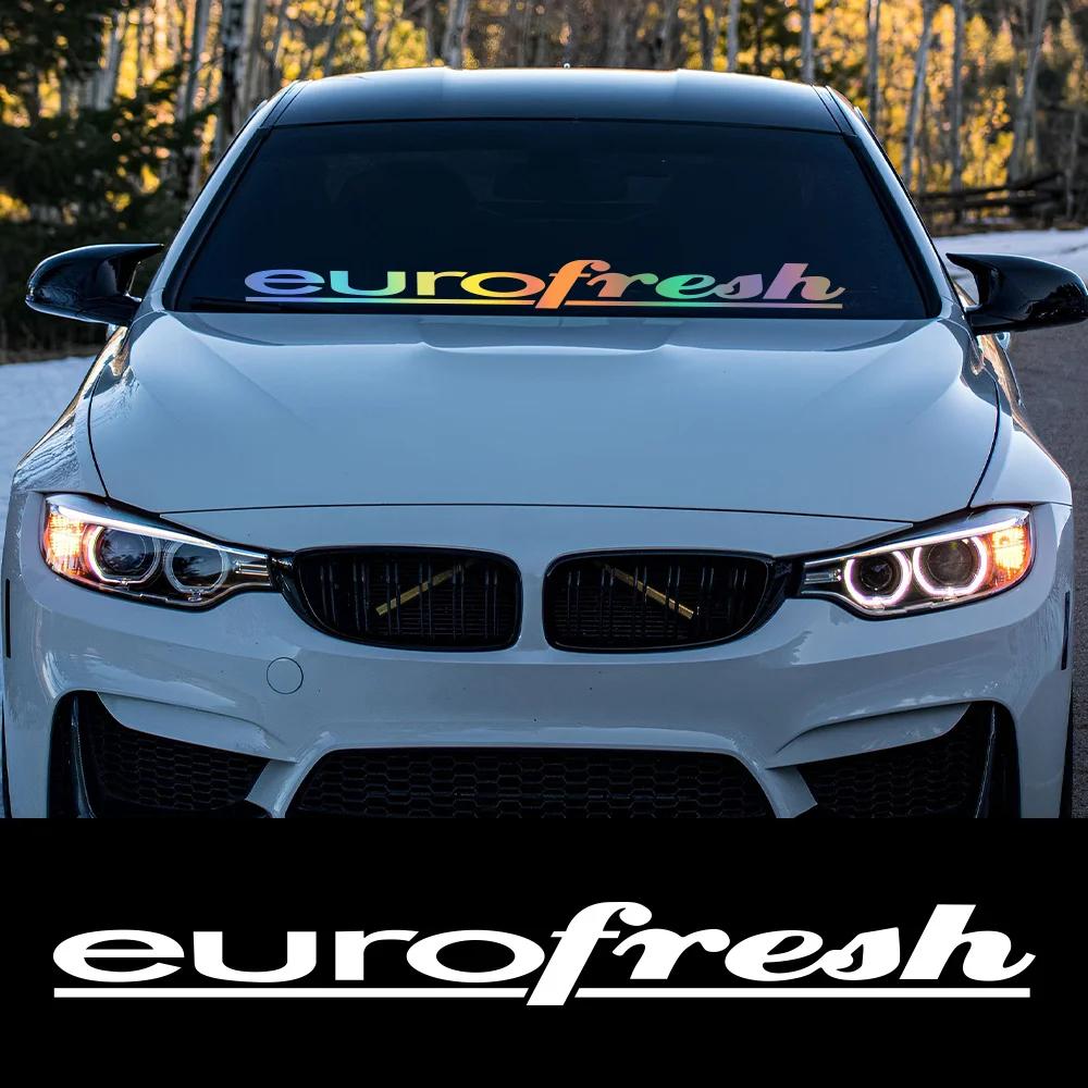 Eurofresh Slogan Car Windshield Sticker Auto Front Rear Window PVC Vinyl Decal Car Body Styling Decoration Sticker Accessories