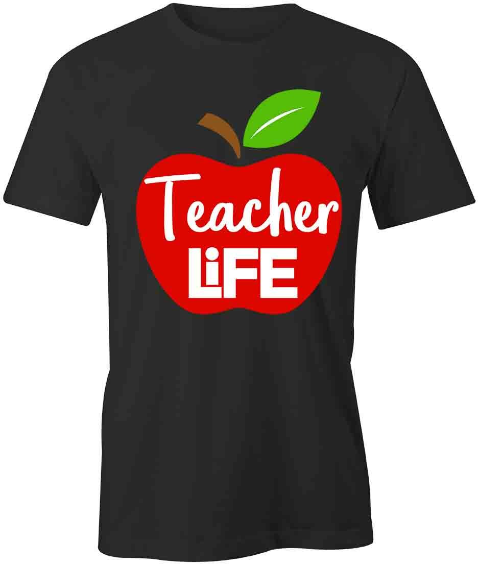 Teacher LIfe TShirt Tee Short-Sleeved Cotton CLOTHING TEACHER SCHOOL S1BCA912 M