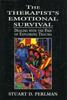 The The Therapist's Emotional Survival : Dealing with the Pain of Exploring Trauma Book