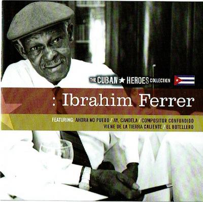 CD IBRAHIM FERRER - The Cuban Heroes Collection : Ibrah METRCD215 Metro 2008 UK & Europ Latin Used
