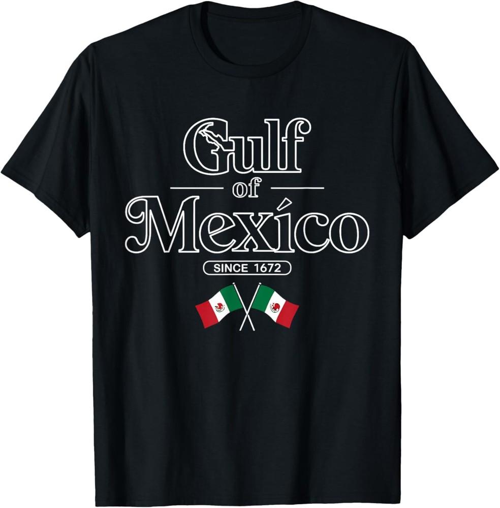Gulf of Mexico Since 1672 Mexican Flag Mexico T-Shirt Unisex T-Shirt XXXXL