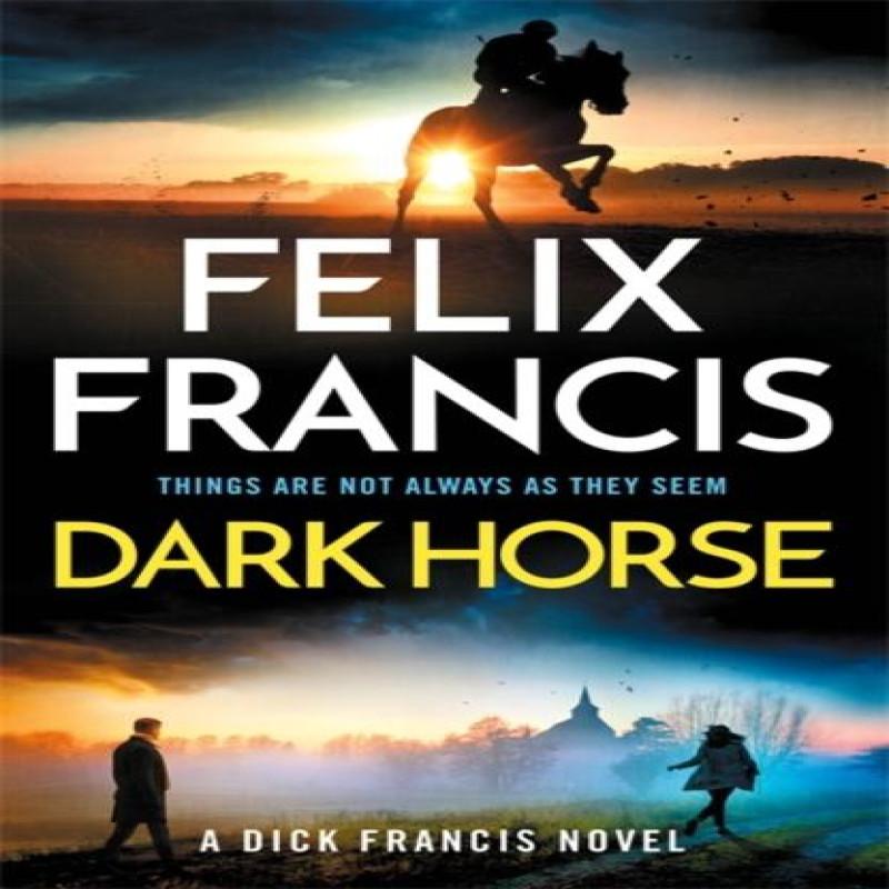 Dark Horse by Felix Francis Hardback Book 9781785125874