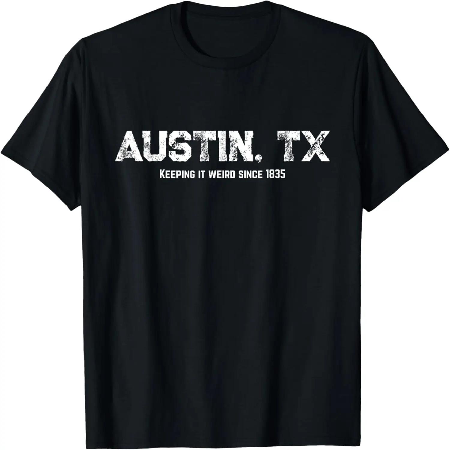 Austin Texas Keeping it Weird 1835 keep it weird city slogan T-Shirt XXXXXL
