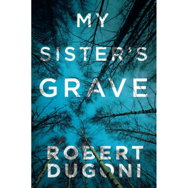 My Sister's Grave (Tracy Crosswhite, 1) The First Book In the Series That Has